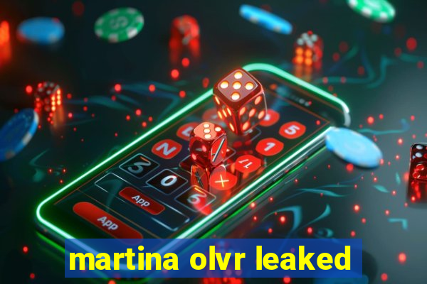 martina olvr leaked